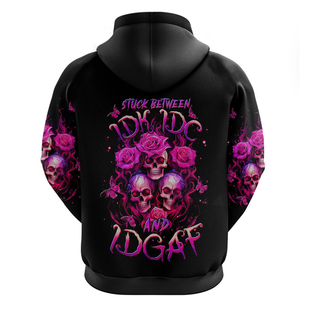 Three Rose Skull Hoodie Stuck Between Idk Idc And Idgaf - Wonder Print Shop