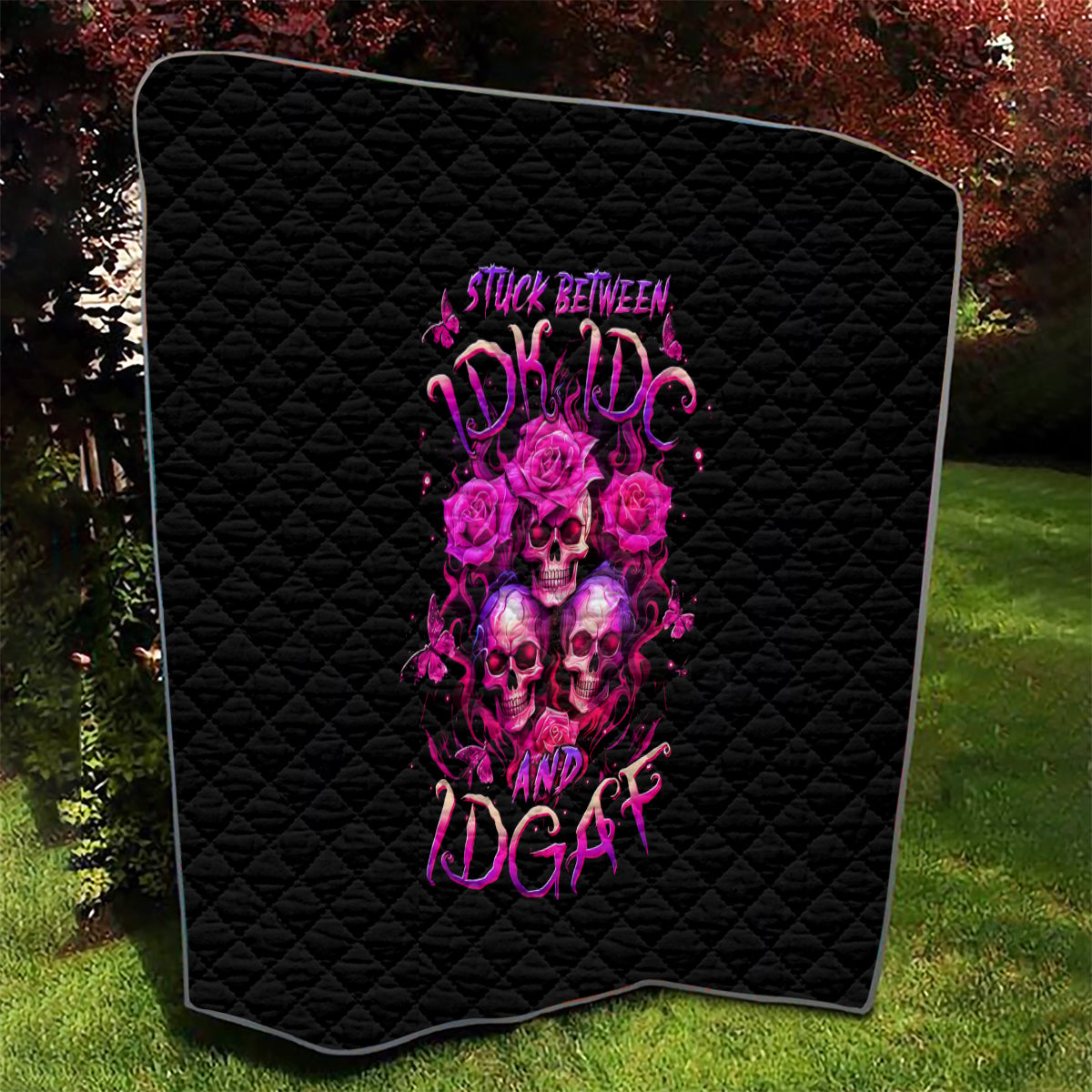 Three Rose Skull Quilt Stuck Between Idk Idc And Idgaf - Wonder Print Shop
