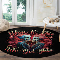 couple-skull-round-carpet-you-me-we-got-this