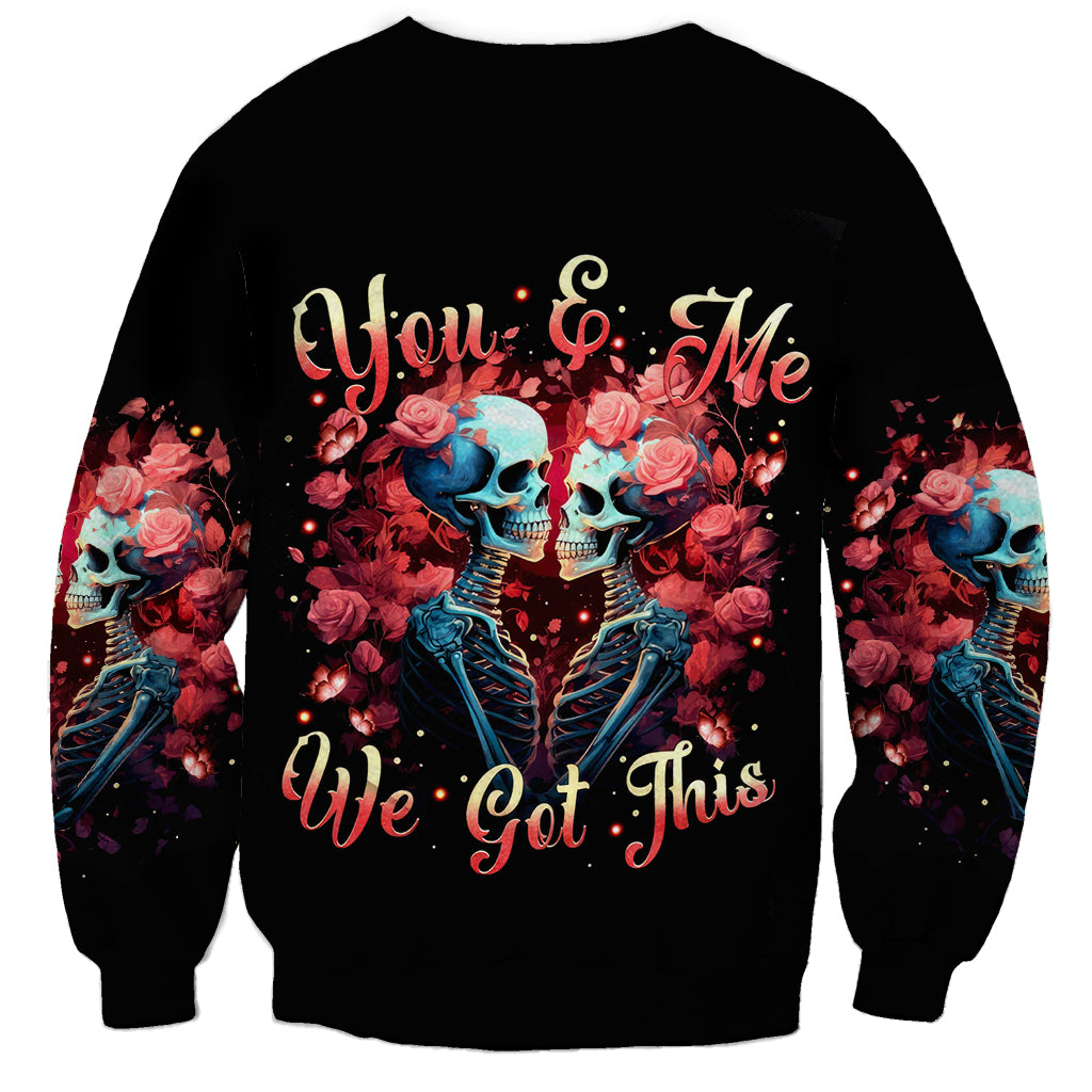 Couple Skull Sweatshirt You & Me We Got This - Wonder Print Shop