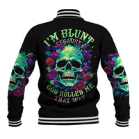 Flower Skull Baseball Jacket I Blunt Because God Rolled Me That Way - Wonder Print Shop