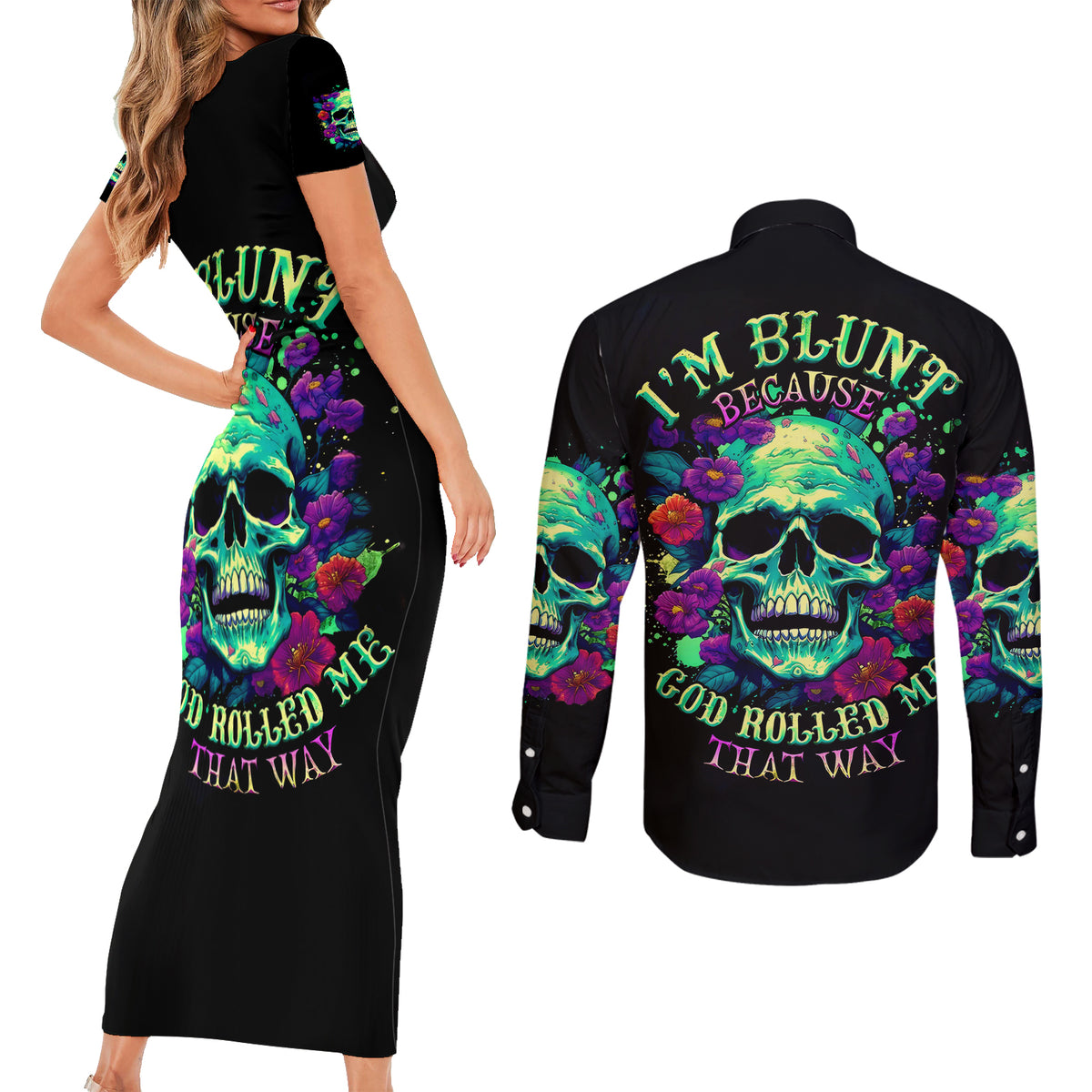 Flower Skull Couples Matching Short Sleeve Bodycon Dress and Long Sleeve Button Shirts I Blunt Because God Rolled Me That Way - Wonder Print Shop