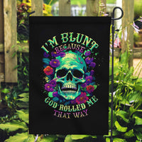 Flower Skull Garden Flag I Blunt Because God Rolled Me That Way - Wonder Print Shop