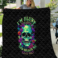 Flower Skull Quilt I Blunt Because God Rolled Me That Way - Wonder Print Shop