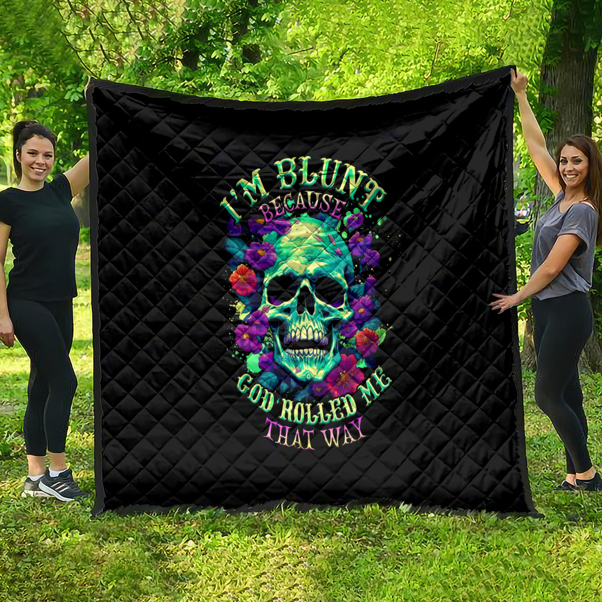Flower Skull Quilt I Blunt Because God Rolled Me That Way - Wonder Print Shop