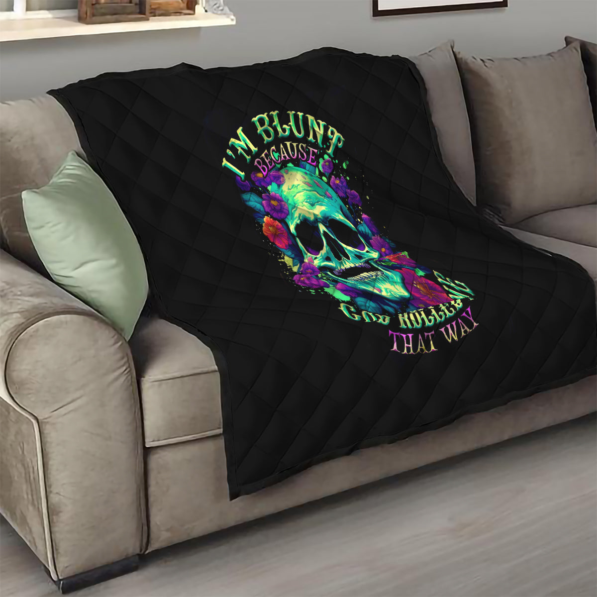 Flower Skull Quilt I Blunt Because God Rolled Me That Way - Wonder Print Shop