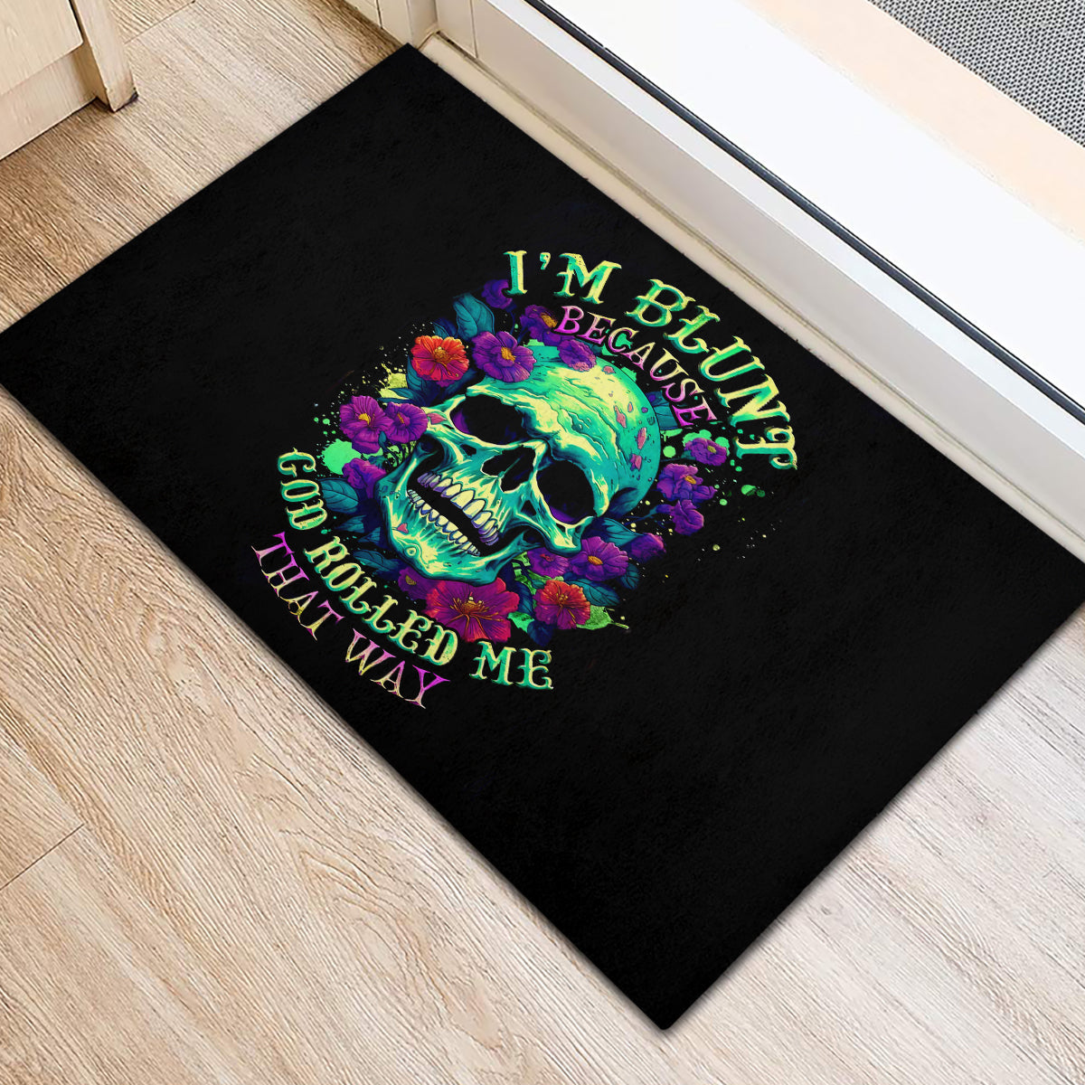 Flower Skull Rubber Doormat I Blunt Because God Rolled Me That Way - Wonder Print Shop