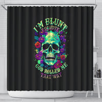flower-skull-shower-curtain-i-blunt-because-god-rolled-me-that-way
