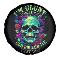 Flower Skull Spare Tire Cover I Blunt Because God Rolled Me That Way - Wonder Print Shop