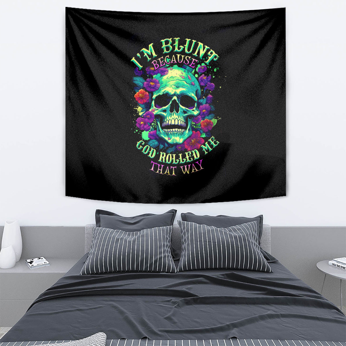 Flower Skull Tapestry I Blunt Because God Rolled Me That Way - Wonder Print Shop