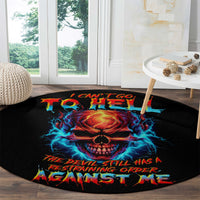 thunder-skull-round-carpet-i-cant-go-to-hell-devil-restrainning-order-against-me