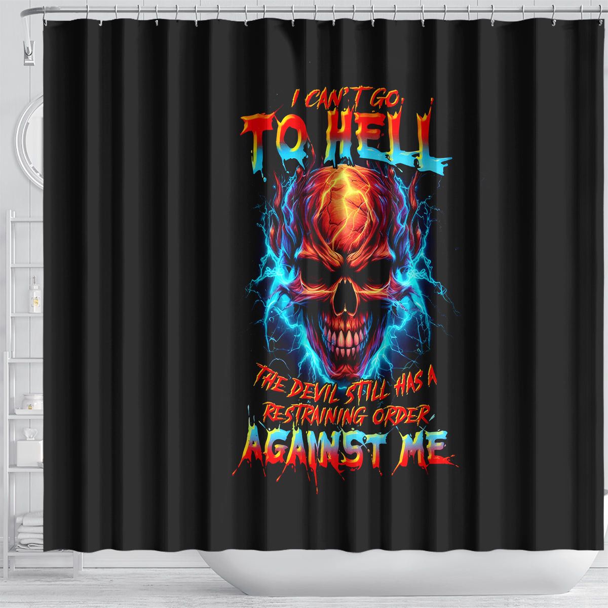 thunder-skull-shower-curtain-i-cant-go-to-hell-devil-restrainning-order-against-me