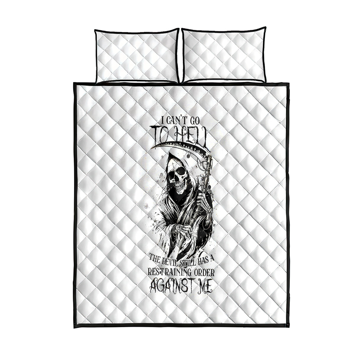 Skull Reaper Quilt Bed Set I Can't Go To Hell Devil Restrainning Order Against Me - Wonder Print Shop