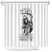 skull-reaper-shower-curtain-i-cant-go-to-hell-devil-restrainning-order-against-me