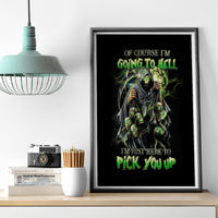 Skull Reaper Canvas Wall Art I Going To Hell Just Pick You Up - Wonder Print Shop