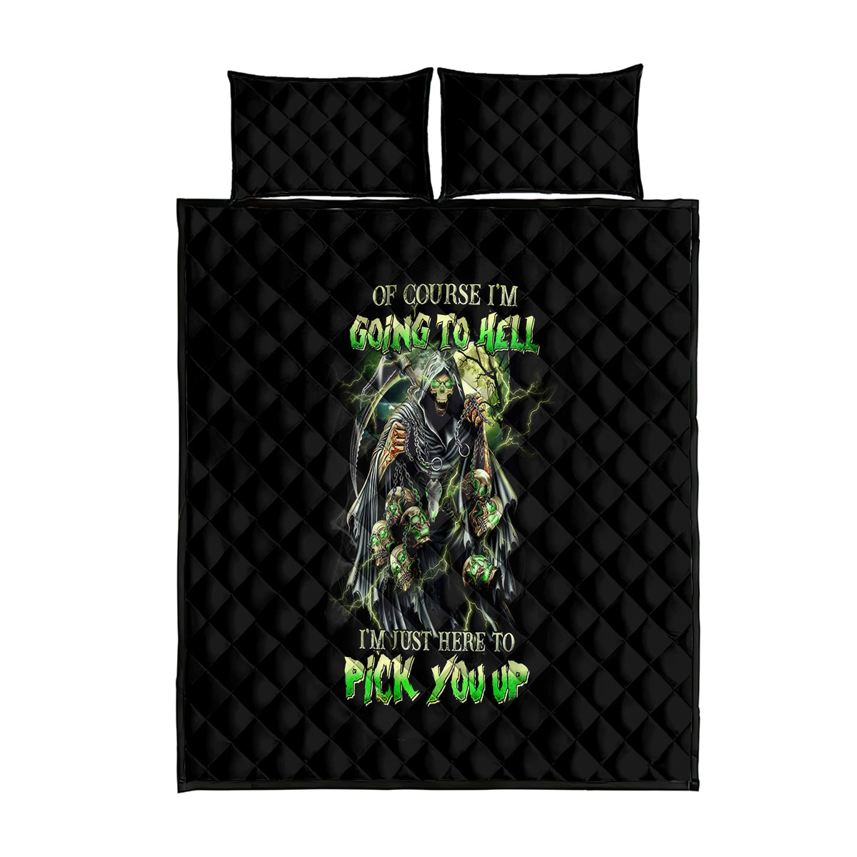 Skull Reaper Quilt Bed Set I Going To Hell Just Pick You Up - Wonder Print Shop