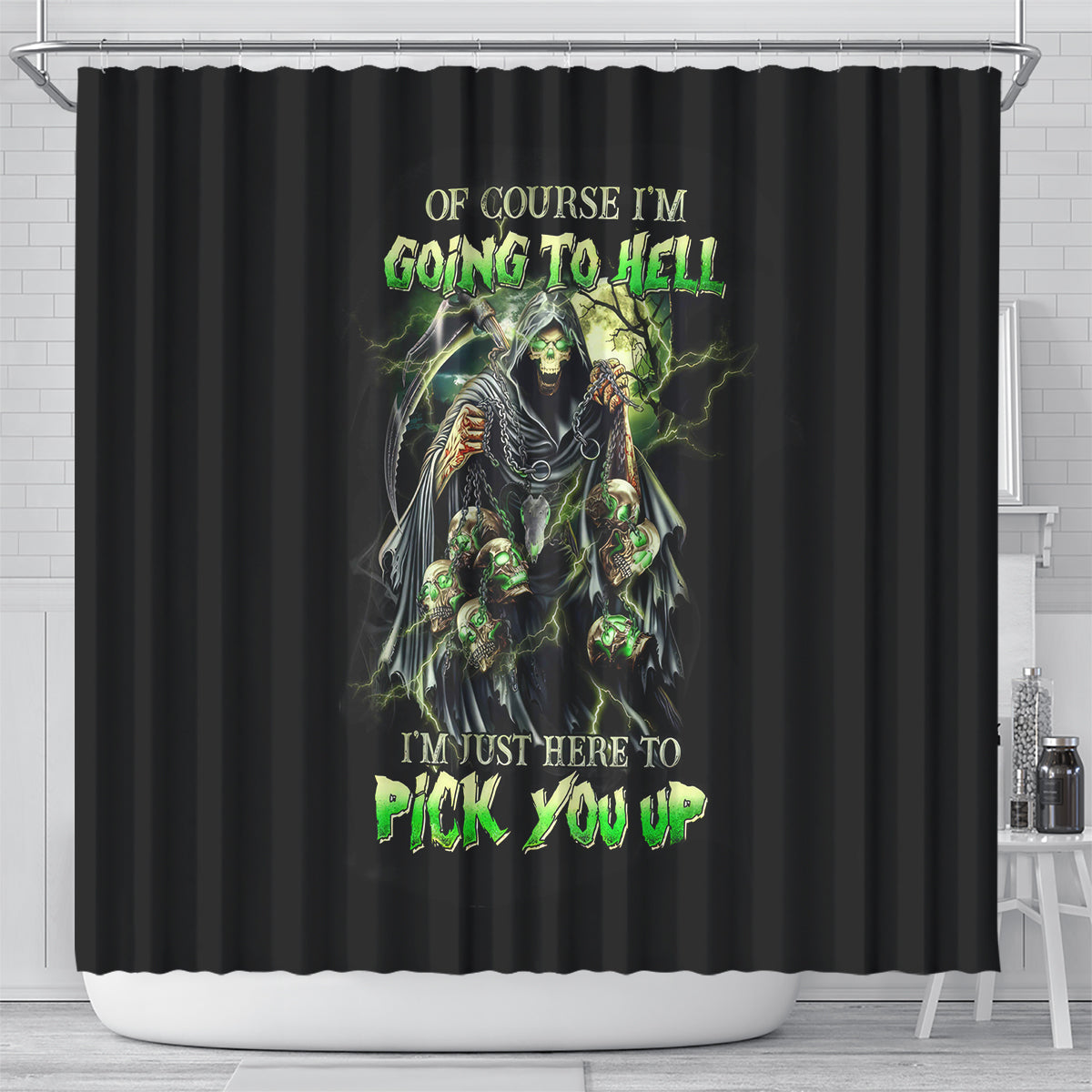 skull-reaper-shower-curtain-i-going-to-hell-just-pick-you-up