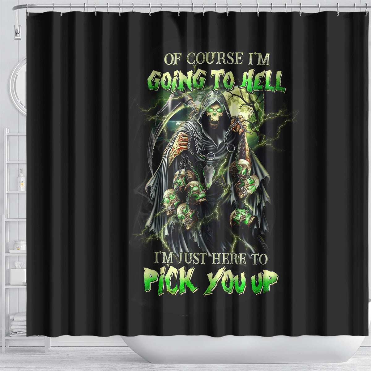 skull-reaper-shower-curtain-i-going-to-hell-just-pick-you-up