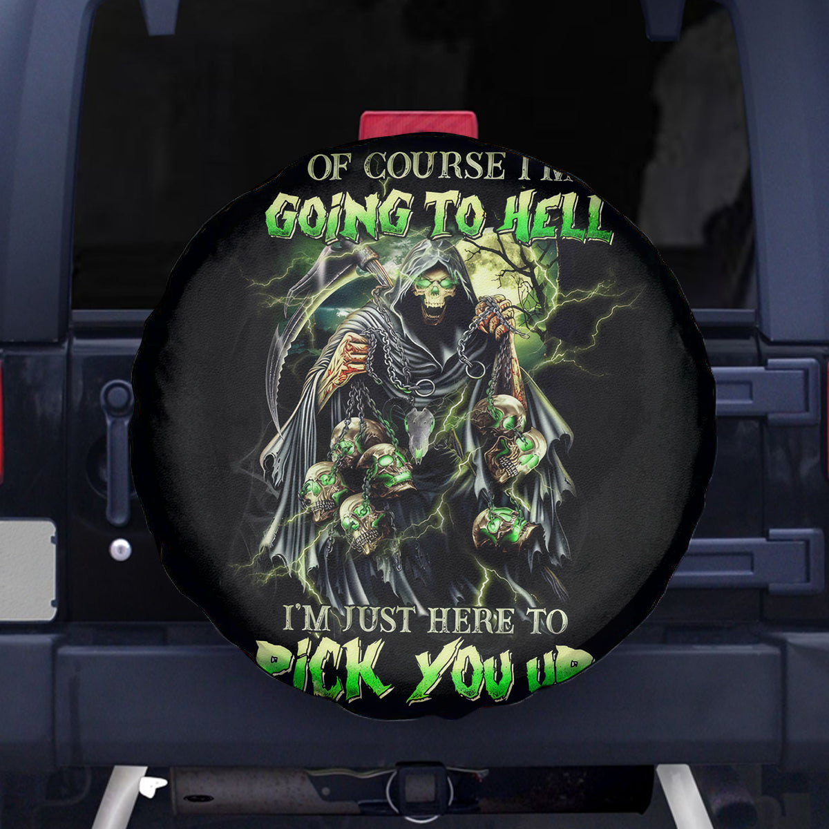 Skull Reaper Spare Tire Cover I Going To Hell Just Pick You Up - Wonder Print Shop
