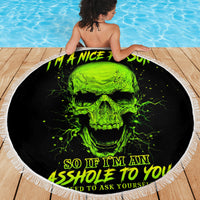 Thunder Skull Beach Blanket I'm A Nice Person So If I'm An Asshole You Need To Ask Yourself - Wonder Print Shop