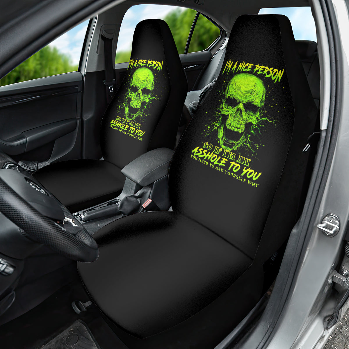 Thunder Skull Car Seat Cover I'm A Nice Person So If I'm An Asshole You Need To Ask Yourself - Wonder Print Shop