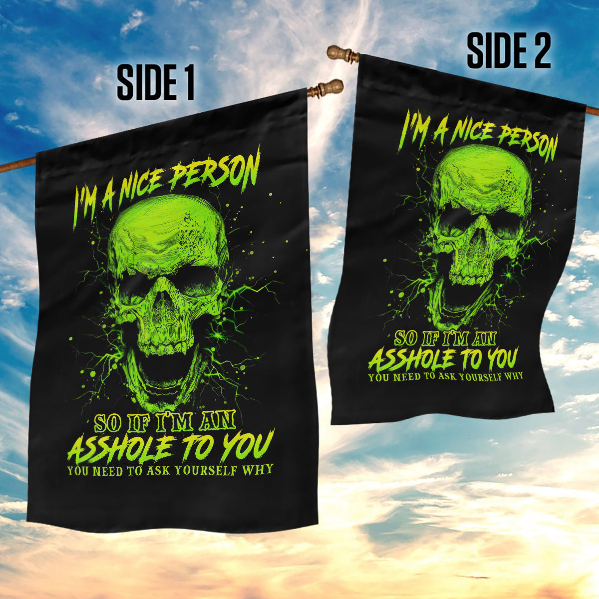 Thunder Skull Garden Flag I'm A Nice Person So If I'm An Asshole You Need To Ask Yourself - Wonder Print Shop