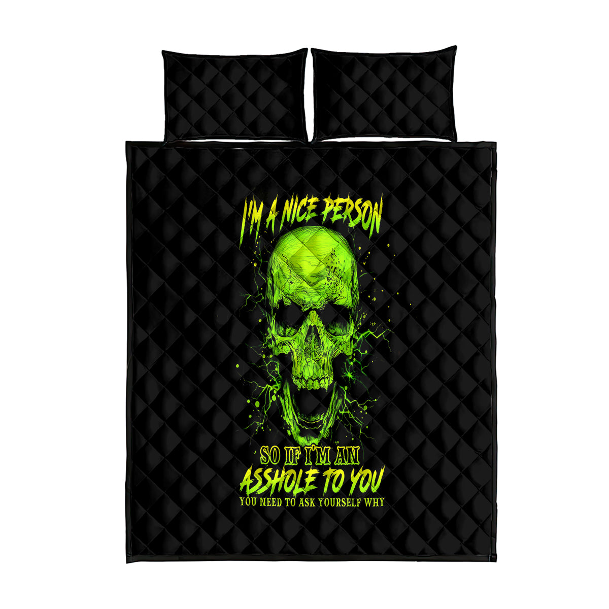 Thunder Skull Quilt Bed Set I'm A Nice Person So If I'm An Asshole You Need To Ask Yourself - Wonder Print Shop