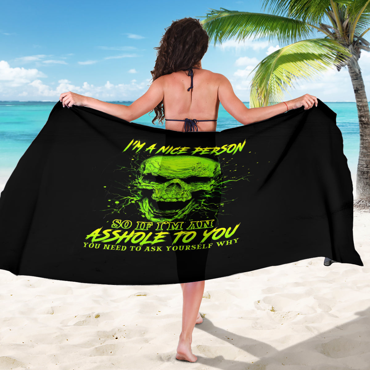 Thunder Skull Sarong I'm A Nice Person So If I'm An Asshole You Need To Ask Yourself - Wonder Print Shop