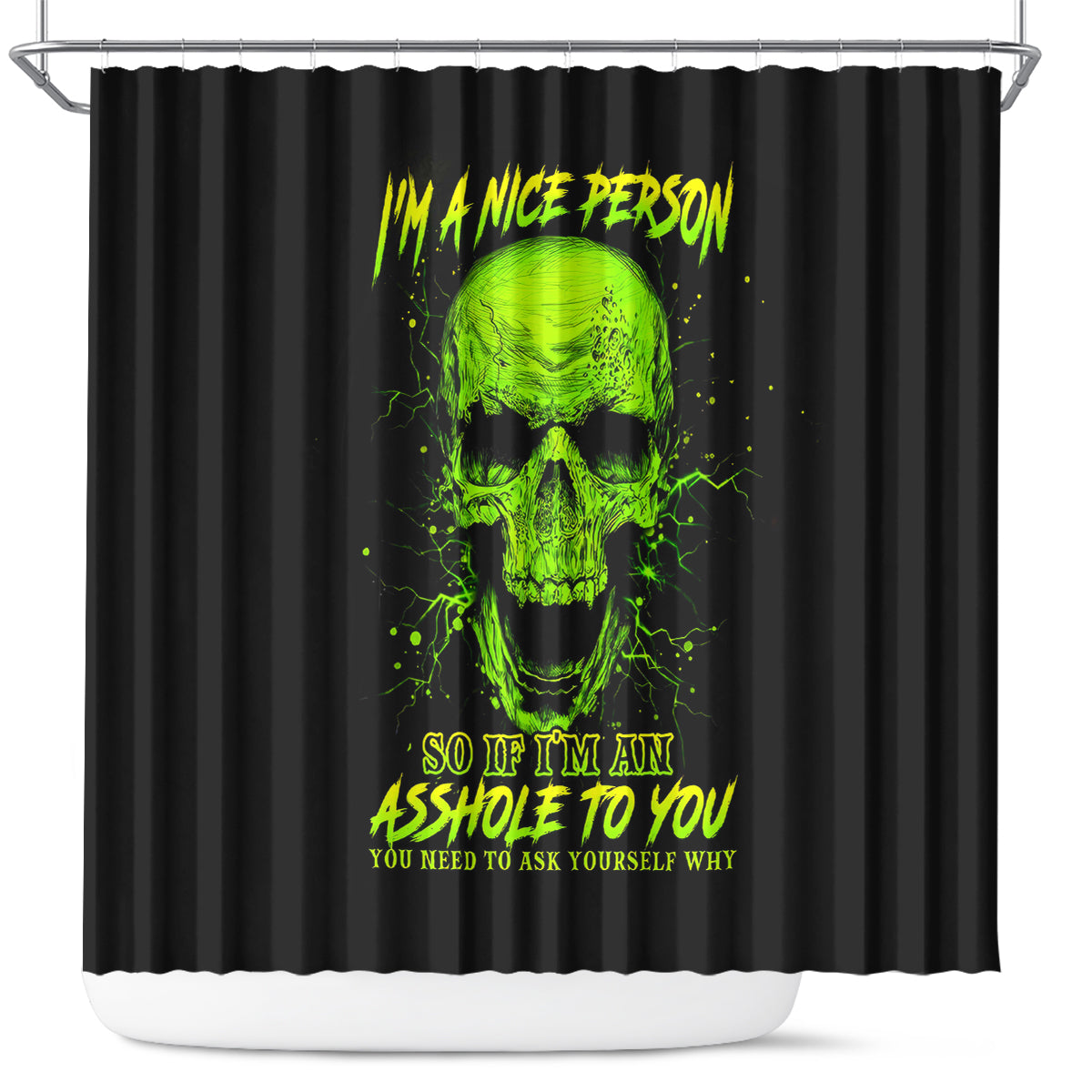 thunder-skull-shower-curtain-im-a-nice-person-so-if-im-an-asshole-you-need-to-ask-yourself