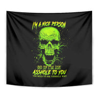 Thunder Skull Tapestry I'm A Nice Person So If I'm An Asshole You Need To Ask Yourself - Wonder Print Shop