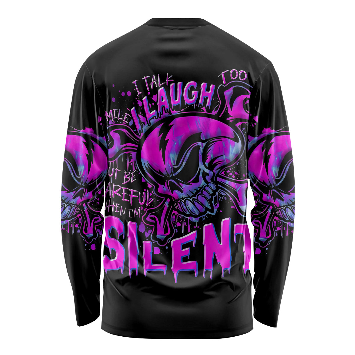 Graffiti Skull Long Sleeve Shirt I Talk I Smile But Be Carefull When I Silent - Wonder Print Shop