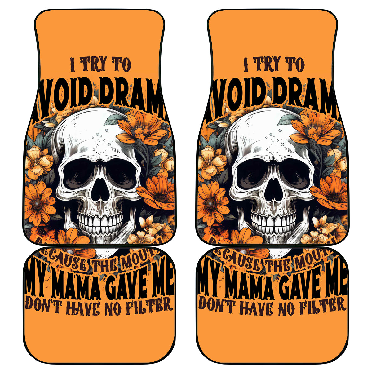 Flower Skull Car Mats I Try To Avoid Drama - Wonder Print Shop