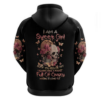 Flower Skull Hoodie Iam A Sweet Girl Full Of Crazy - Wonder Print Shop