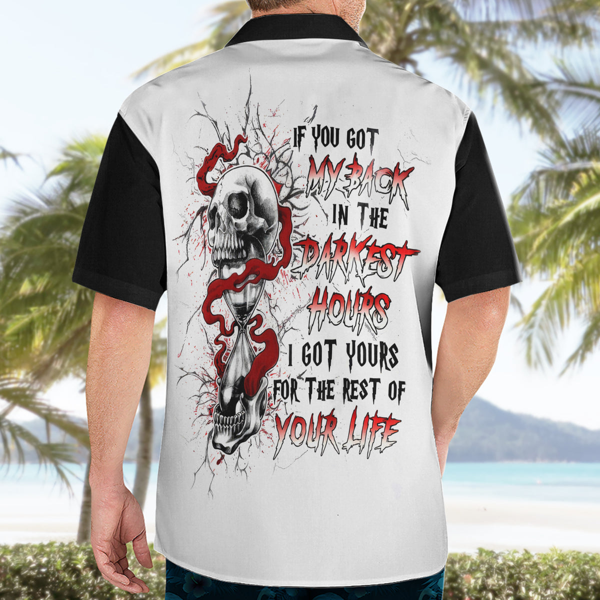 Blood Skull Hawaiian Shirt You Got My Back I Got Your Rest Of Your Life - Wonder Print Shop