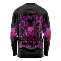 Fairy Skull Long Sleeve Shirt My Next Life I Want To Be Karma Fairy - Wonder Print Shop
