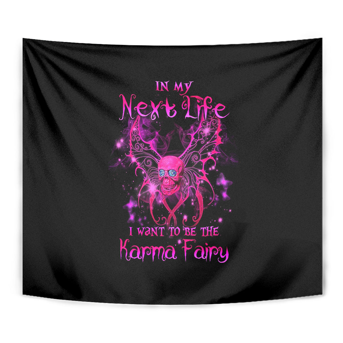 Fairy Skull Tapestry My Next Life I Want To Be Karma Fairy - Wonder Print Shop