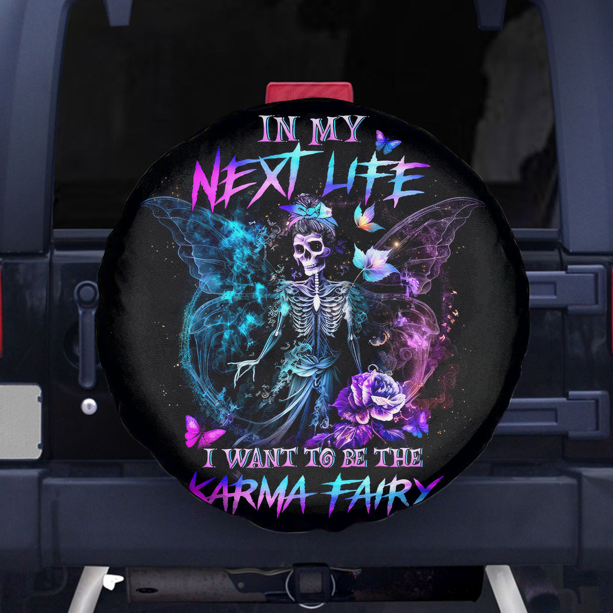 Dia De Los Muertos Skull Spare Tire Cover My Next Life I Want To Be Karma Fairy - Wonder Print Shop
