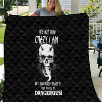 Devil Skull Quilt It's Not How Crazy Iam But Enjoy It Make Me Dangerous - Wonder Print Shop