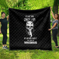 Devil Skull Quilt It's Not How Crazy Iam But Enjoy It Make Me Dangerous - Wonder Print Shop