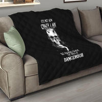 Devil Skull Quilt It's Not How Crazy Iam But Enjoy It Make Me Dangerous - Wonder Print Shop