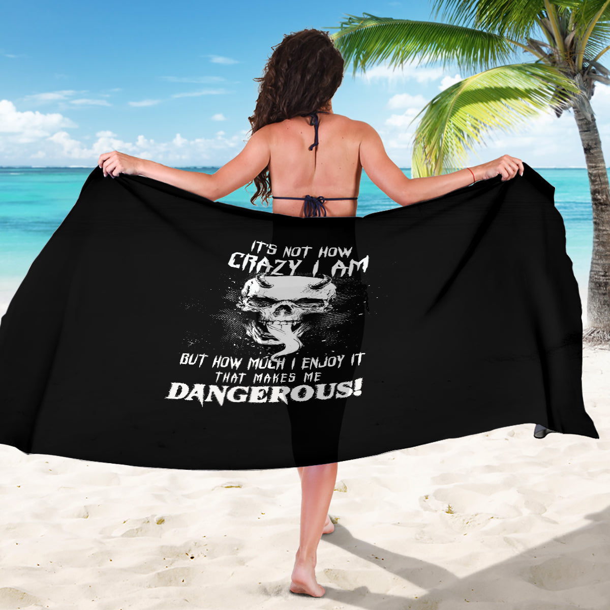 Devil Skull Sarong It's Not How Crazy Iam But Enjoy It Make Me Dangerous - Wonder Print Shop