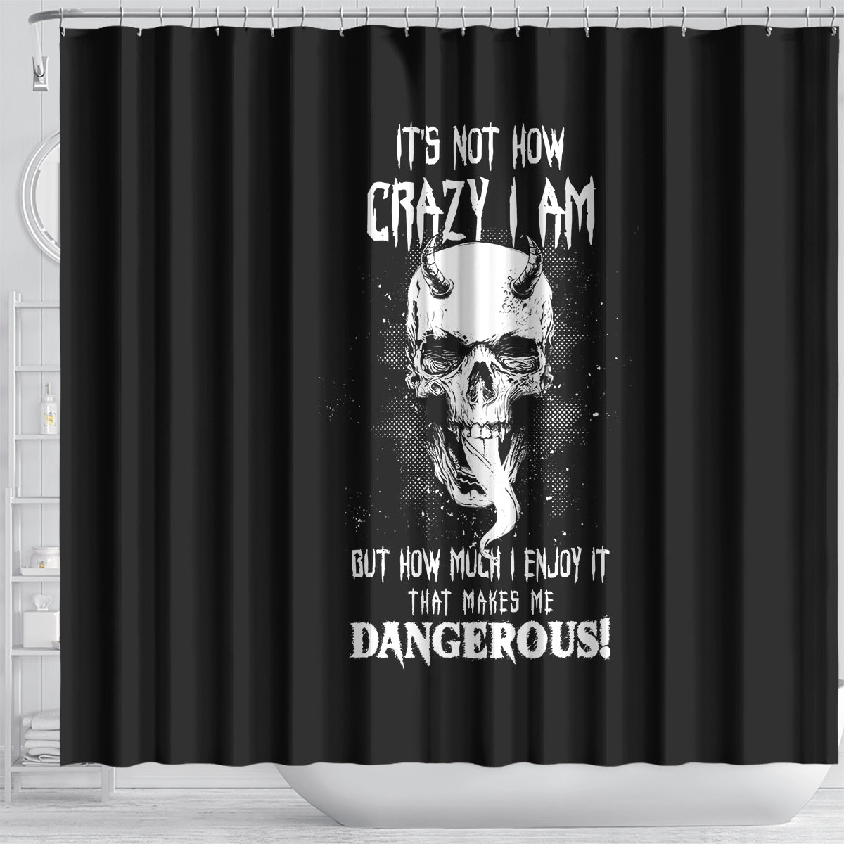 devil-skull-shower-curtain-its-not-how-crazy-iam-but-enjoy-it-make-me-dangerous