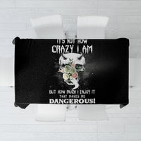 Devil Skull Tablecloth It's Not How Crazy Iam But Enjoy It Make Me Dangerous - Wonder Print Shop
