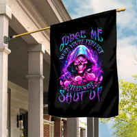 Fire Skull Garden Flag Judge Me When You're Perfect Otherwise Shut Up - Wonder Print Shop