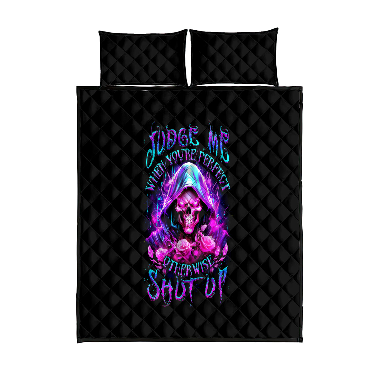 Fire Skull Quilt Bed Set Judge Me When You're Perfect Otherwise Shut Up - Wonder Print Shop