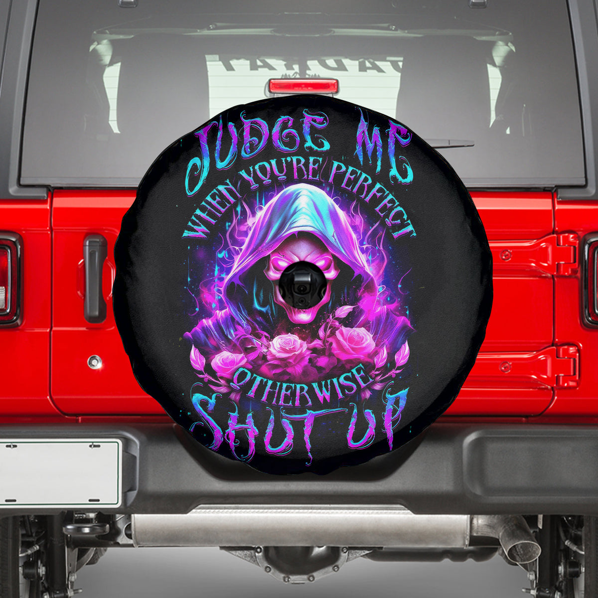 Fire Skull Spare Tire Cover Judge Me When You're Perfect Otherwise Shut Up - Wonder Print Shop