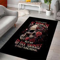 Rose Skull Area Rug My Give A Fuck Is Broken But My Go Fuck Yourself Is Functional - Wonder Print Shop