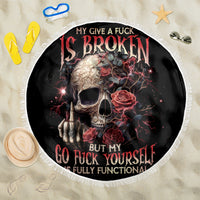 Rose Skull Beach Blanket My Give A Fuck Is Broken But My Go Fuck Yourself Is Functional - Wonder Print Shop