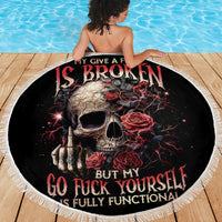 Rose Skull Beach Blanket My Give A Fuck Is Broken But My Go Fuck Yourself Is Functional - Wonder Print Shop