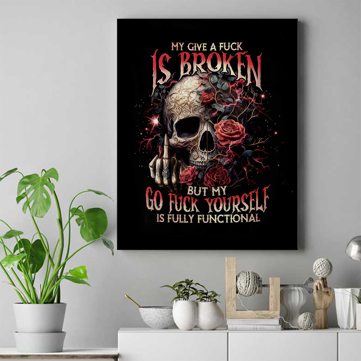 Rose Skull Canvas Wall Art My Give A Fuck Is Broken But My Go Fuck Yourself Is Functional - Wonder Print Shop